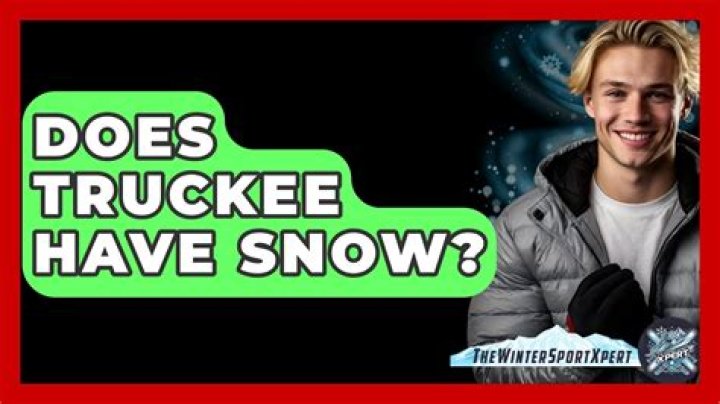 Does Truckee have snow